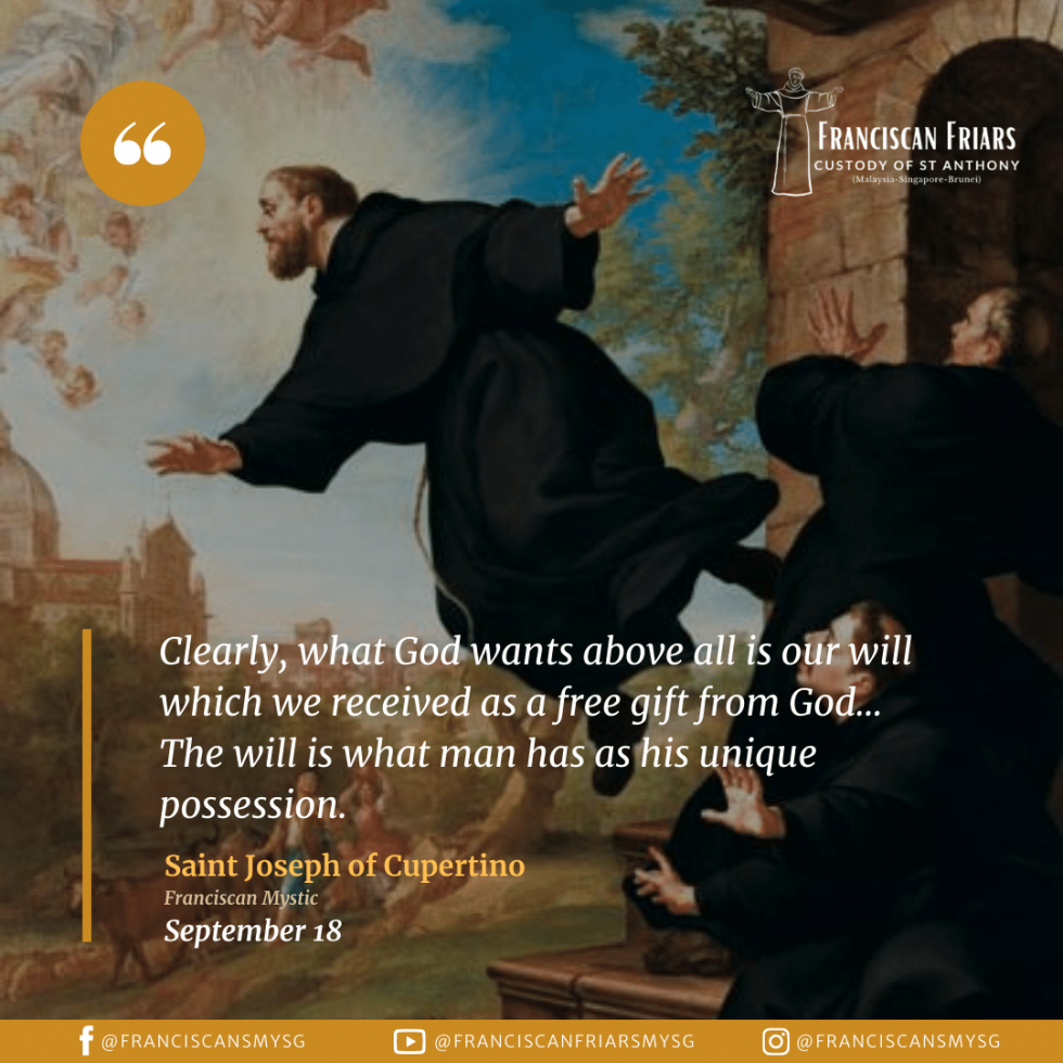 Saint Joseph of Cupertino (16031663) Franciscan Friars Custody of St Anthony (Malaysia