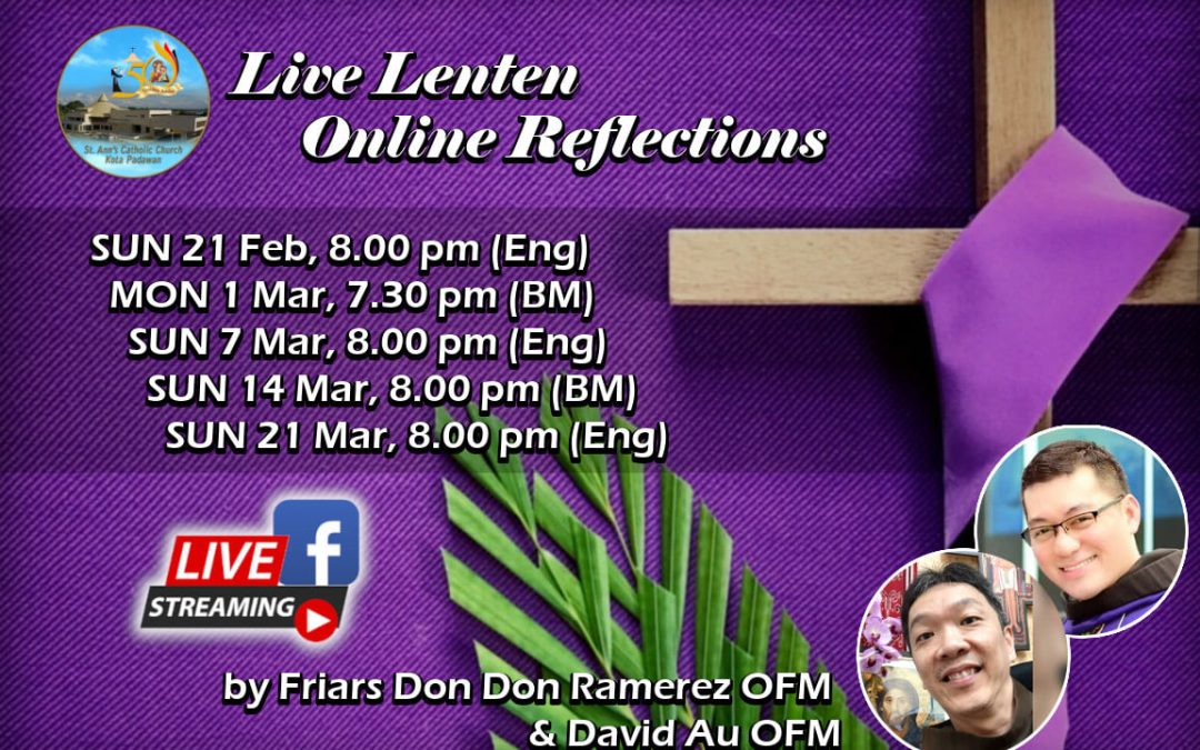 Renungan Pra-paskah (Online Lenten Reflection) oleh Friars di Kuching, Sarawak.