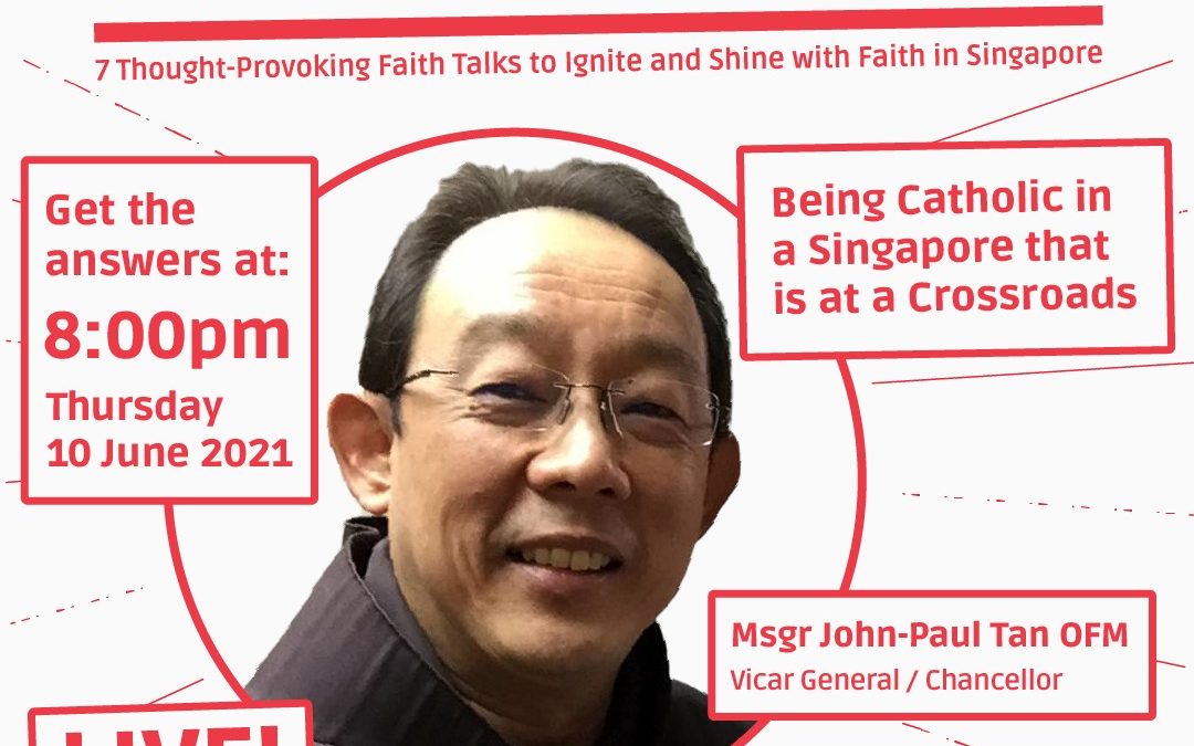 Being Catholic In A Singapore That Is At Crossroads