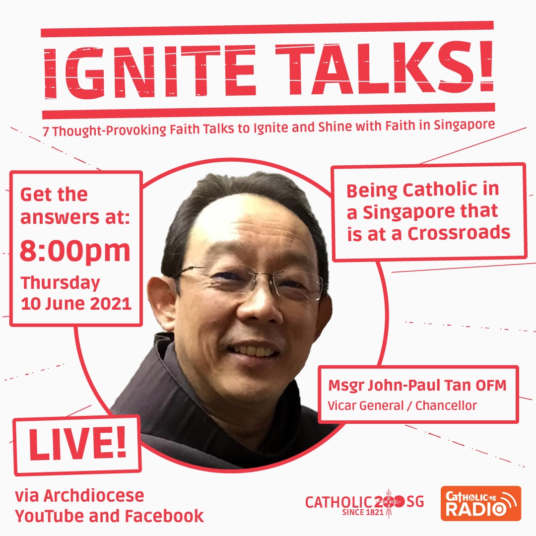 Being Catholic In A Singapore That Is At Crossroads Franciscan Friars