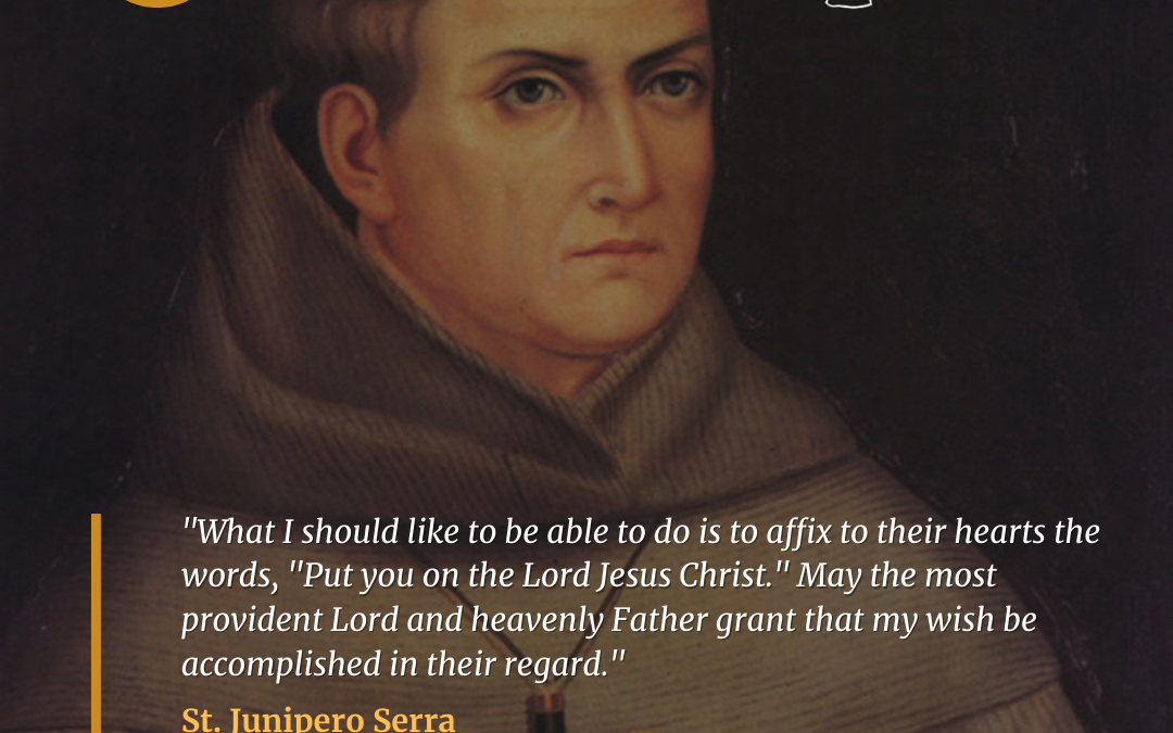 Saint Junipero Serra (1713-1784)