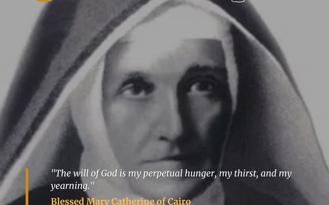 Blessed Mary Catherine of Cairo (1813-1887)